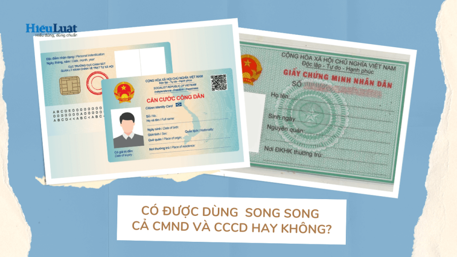 Những ai vẫn giữ CMND dù đã có CCCD gắn chíp: Nhớ rõ 3 điều quan trọng này nếu không muốn gặp rắc rối